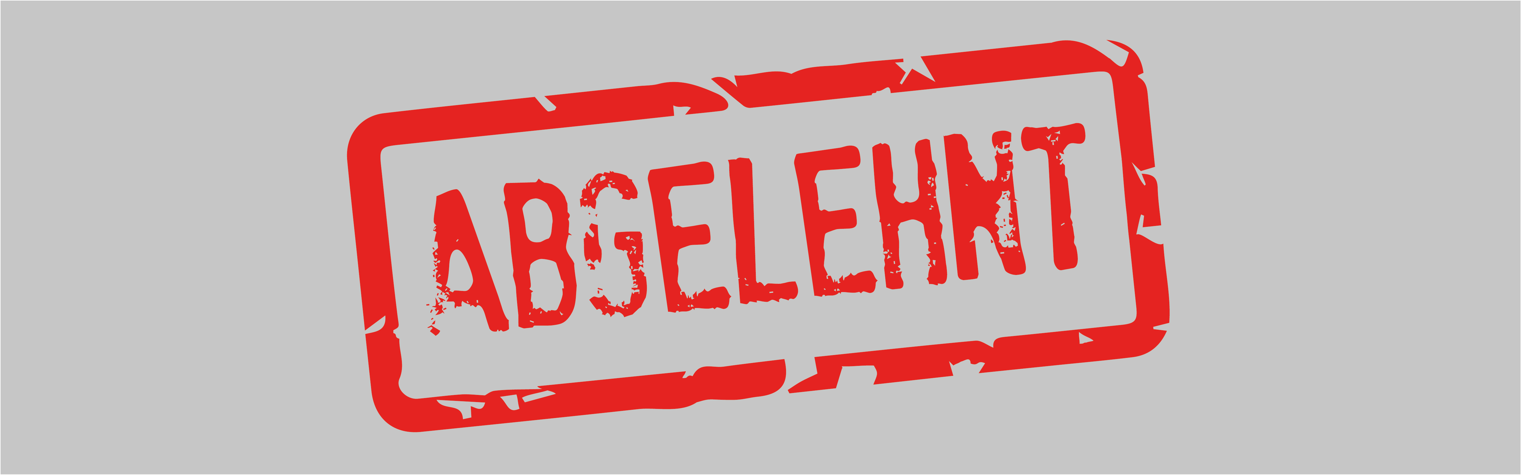 Abgelehnt